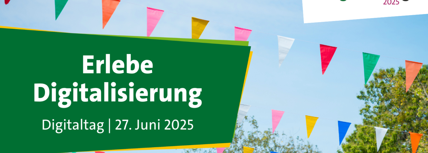 Weißer Schriftzug "Erlebe Digitaliserung - Wir sind dabei" vor grünem Hintergrund.